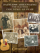 cover for Painless Arranging for Old-Time Country Guitar