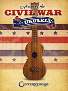 cover for Songs of the Civil War for Ukulele
