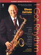cover for I Got Rhythm - Standards for Tenor Sax, Vol. 2