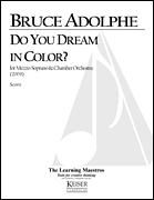 cover for Do You Dream in Color for Mezzo Soprano and Chamber Orchestra