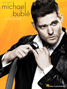 cover for Michael Bublé - To Be Loved