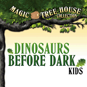 cover for Magic Tree House: Dinosaurs Before Dark KIDS
