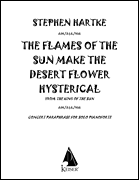 cover for The Flames of the Sun Make the Desert Flower Hysterical