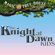 cover for Magic Tree House: The Knight at Dawn KIDS