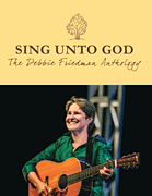 cover for Sing Unto God - The Debbie Friedman Anthology
