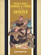 cover for World War I Songs & Tunes for the Ukulele