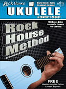 cover for Rock House Ukulele: A Complete Course