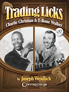 cover for Trading Licks: Charlie Christian & T-Bone Walker