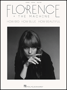 cover for Florence + the Machine - How Big, How Blue, How Beautiful