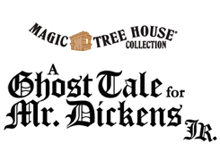 cover for The Magic Tree House: A Ghost Tale For Mr. Dickens JR.