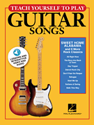 cover for Teach Yourself to Play Guitar Songs: Sweet Home Alabama & 9 More Rock Classics
