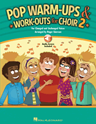 cover for Pop Warm-Ups and Work-Outs for Choir, Vol. 2