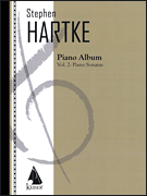 cover for Stephen Hartke Piano Album, Volume. 2: Piano Sonatas