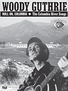 cover for Woody Guthrie - Roll On, Columbia: The Columbia River Songs