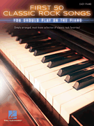 cover for First 50 Classic Rock Songs You Should Play on Piano