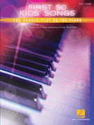 cover for First 50 Kids' Songs You Should Play on Piano