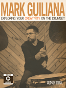 cover for Mark Guiliana - Exploring Your Creativity on the Drumset