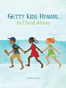 cover for Getty Kids Hymnal - In Christ Alone