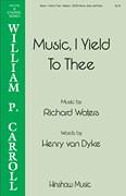 cover for Music, I Yield to Thee