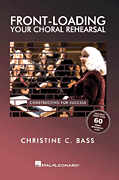 cover for Front-Loading Your Choral Rehearsal