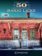 cover for Todd Taylor's 50 Most Requested Banjo Licks