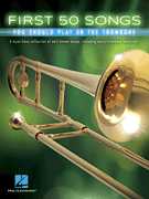 cover for First 50 Songs You Should Play on the Trombone