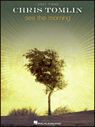 cover for Chris Tomlin - See the Morning