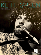 cover for Keith Green - The Greatest Hits