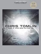 cover for Chris Tomlin - And If Our God Is for Us