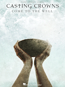 cover for Casting Crowns - Come to the Well