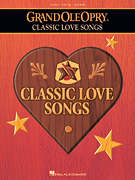 cover for The Grand Ole Opry® - Classic Love Songs