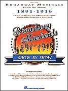 cover for Broadway Musicals Show By Show 1891-1916