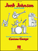 cover for Jack Johnson and Friends - Sing-A-Longs and Lullabies for the Film Curious George