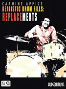 cover for Carmine Appice - Realistic Drum Fills: Replacements