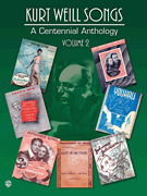 cover for Kurt Weill Songs - A Centennial Anthology - Volume 2