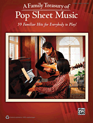 cover for A Family Treasury of Pop Sheet Music