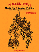 cover for Mazel Tov! Music For A Jewish Wedding