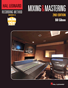 cover for Hal Leonard Recording Method - Book 6: Mixing & Mastering - 2nd Edition