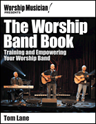 cover for Worship Musician! Presents The Worship Band Book