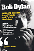 cover for Bob Dylan - Intimate Insights from Friends and Fellow Musicians