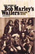 cover for Wailing Blues - The Story of Bob Marley's Wailers