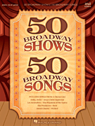 cover for 50 Broadway Shows/50 Broadway Songs - 2nd Edition