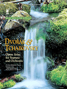 cover for Dvorak and Tchaikovsky - Soprano Arias with Orchestra