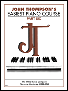 cover for John Thompson's Easiest Piano Course - Part 6 - Book Only