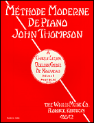 cover for John Thompson's Modern Course for the Piano - First Grade (French)