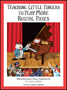 cover for Teaching Little Fingers to Play More Recital Pieces