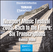 cover for Newport Music Festival 2005: Bach to the Future - Six Transcriptions