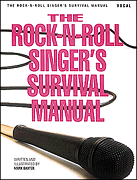 cover for The Rock-N-Roll Singer's Survival Manual