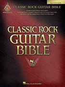 cover for Classic Rock Guitar Bible - 2nd Edition