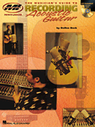 cover for The Musician's Guide to Recording Acoustic Guitar
